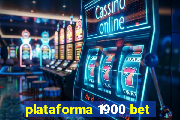 plataforma 1900 bet